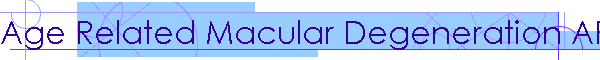 Age Related Macular Degeneration ARMD