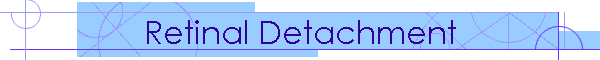Retinal Detachment