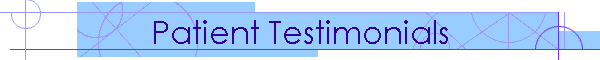 Patient Testimonials